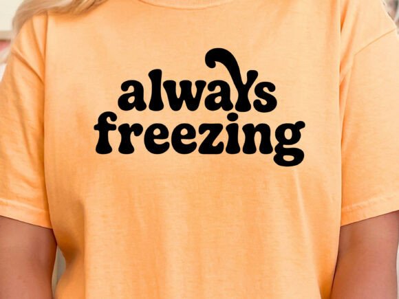 Always Freezing Svg Png: A Chilly But Charming Embroidery Design