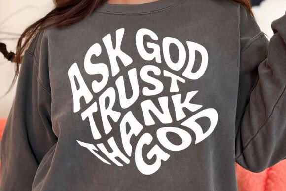 Ask God Tell God Thank God Svg Png Review for Real Embroidery Projects