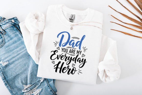 Dad You Are My Everyday Hero Quote