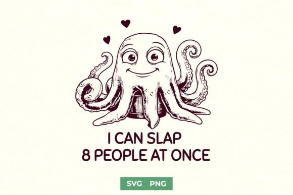 Funny Octopus SVG for Sarcastic Shirts