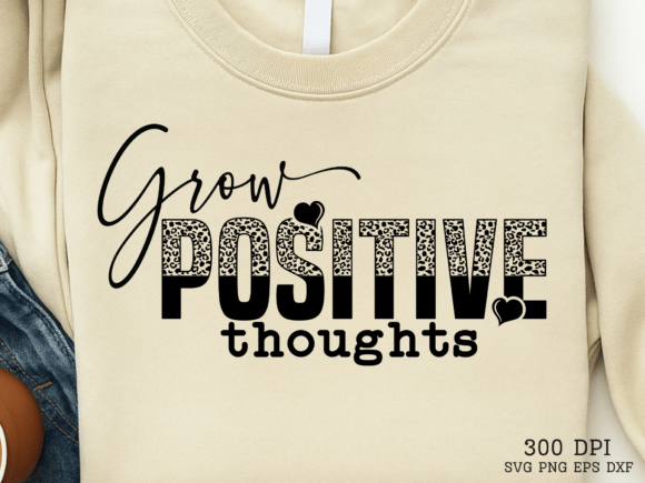 Grow POSITIVE Thoughts SVG