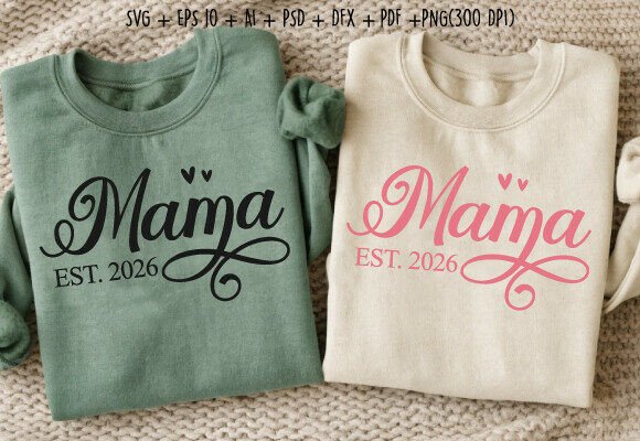 Mama Est 2026 SVG New Mom Shirt Design Review