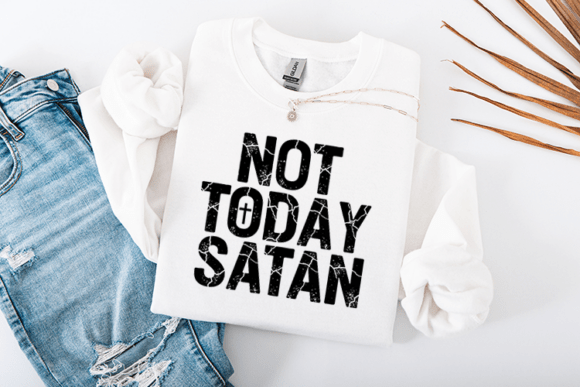Not Today Satan Christian Quote Design